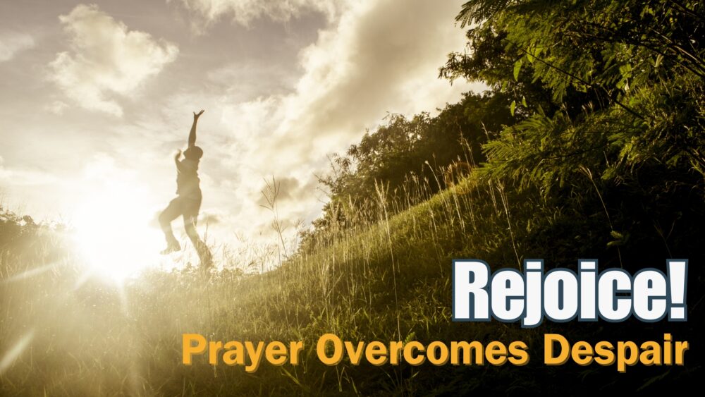 Prayer Overcomes Despair Image