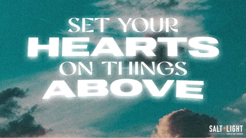 Set Your Hearts on Things Above Image